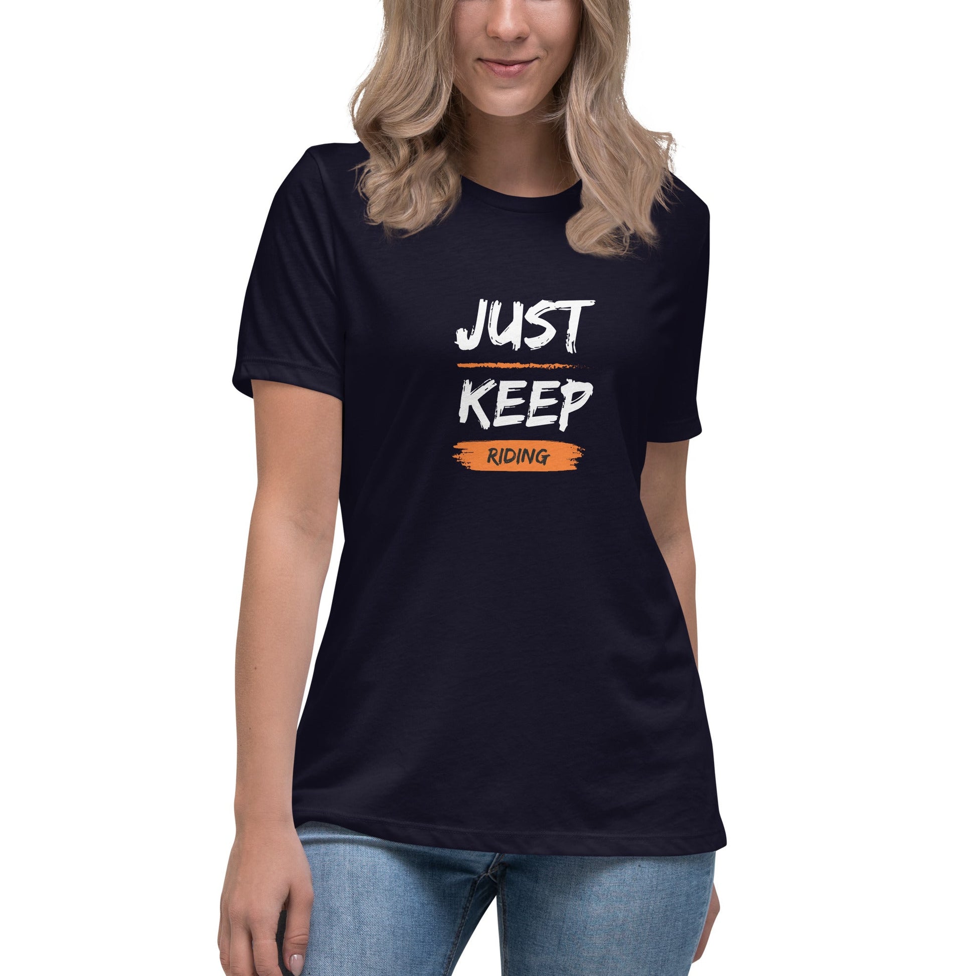 Women's Relaxed T-Shirt - Just Keep Riding - The Vandi Company