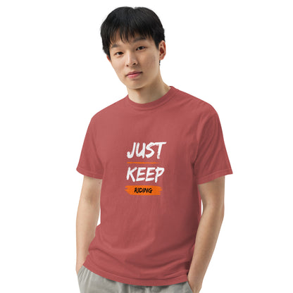 Unisex Heavyweight T-Shirt - Just Keep Riding