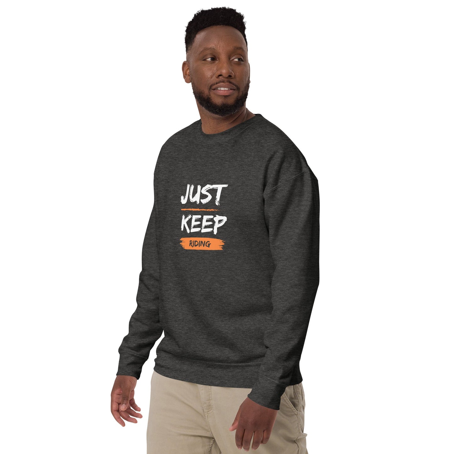 Unisex Premium Sweatshirt - Just Keep Riding - The Vandi Company