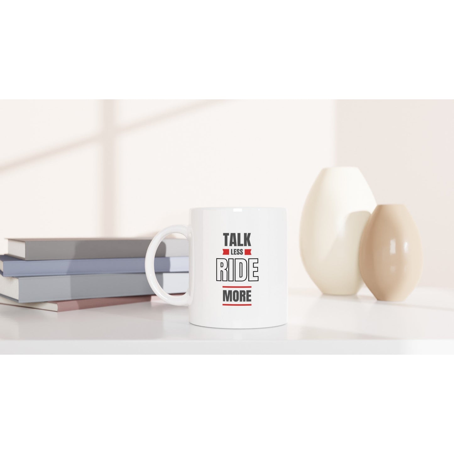White Ceramic Mug (11oz) - Talk Less Ride More - The Vandi Company