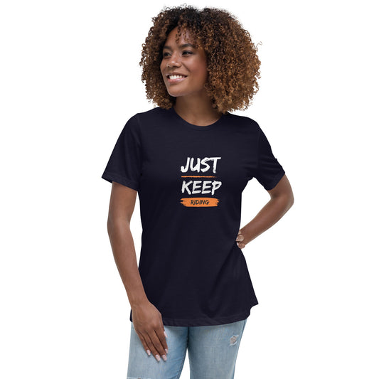 Women's Relaxed T-Shirt - Just Keep Riding - The Vandi Company